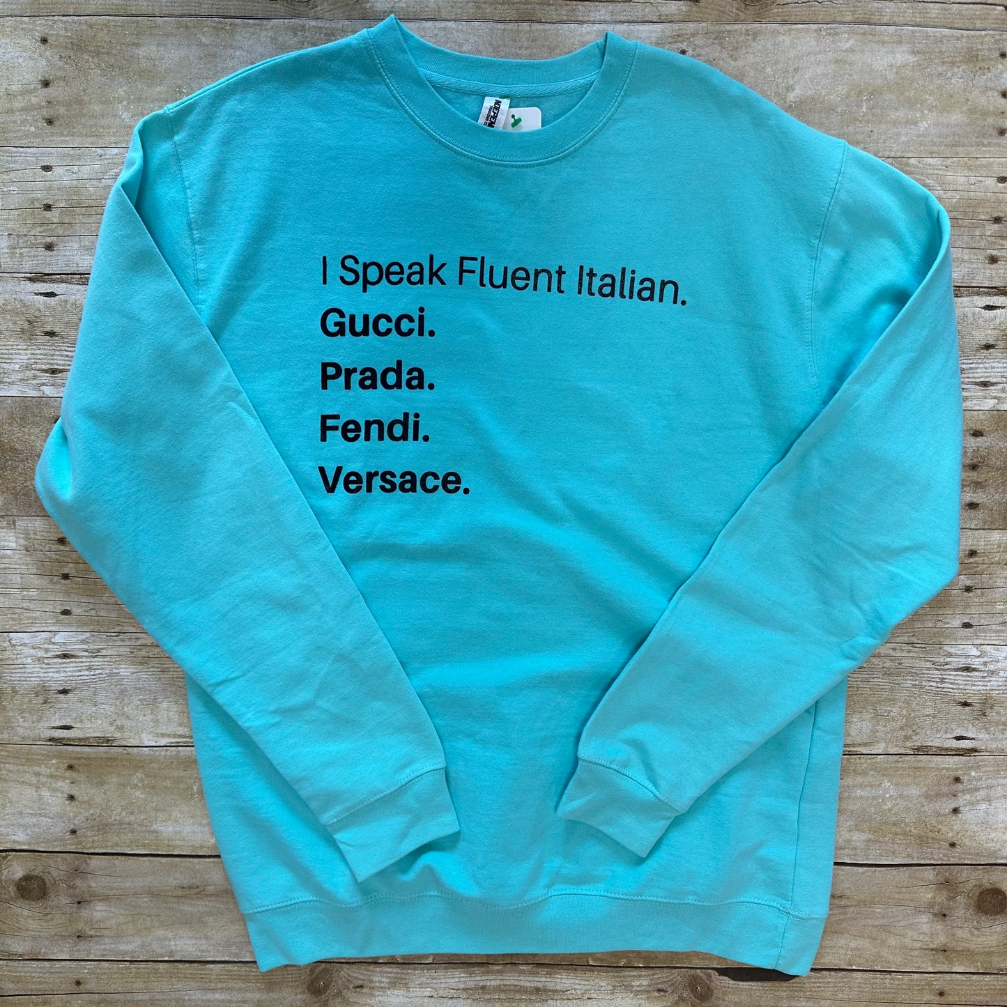 XL Blue “I Speak Fluent Italian” Sweatshirt￼